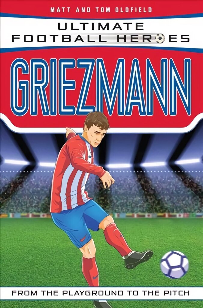 Griezmann (Ultimate Football Heroes) - Collect Them All! цена и информация | Noortekirjandus | kaup24.ee