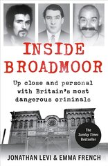 Inside Broadmoor: The Sunday Times Bestseller цена и информация | Биографии, автобиогафии, мемуары | kaup24.ee