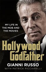 Hollywood Godfather: The most authentic mafia book you'll ever read цена и информация | Биографии, автобиогафии, мемуары | kaup24.ee