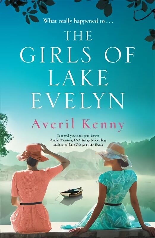 Girls of Lake Evelyn: A sweeping historical story of family, secrets and small town mystery for fans of Lucinda Riley цена и информация | Fantaasia, müstika | kaup24.ee
