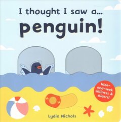 I thought I saw a... Penguin! цена и информация | Книги для малышей | kaup24.ee