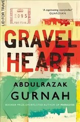 Gravel Heart: By the winner of the Nobel Prize in Literature 2021 цена и информация | Фантастика, фэнтези | kaup24.ee