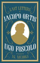 Last Letters of Jacopo Ortis цена и информация | Фантастика, фэнтези | kaup24.ee