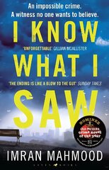I Know What I Saw: The gripping new thriller from the author of BBC1's YOU DON'T KNOW ME цена и информация | Фантастика, фэнтези | kaup24.ee