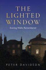 Lighted Window, The: Evening Walks Remembered цена и информация | Биографии, автобиогафии, мемуары | kaup24.ee