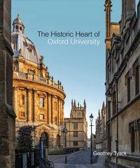 Historic Heart of Oxford University, The цена и информация | Книги по архитектуре | kaup24.ee