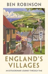 England's Villages: An Extraordinary Journey Through Time hind ja info | Arhitektuuriraamatud | kaup24.ee