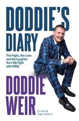 Doddie's Diary: The Highs, the Lows and the Laughter from My Fight with MND hind ja info | Elulooraamatud, biograafiad, memuaarid | kaup24.ee