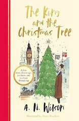 King and the Christmas Tree: A heartwarming story and beautiful festive gift for young and old alike цена и информация | Исторические книги | kaup24.ee