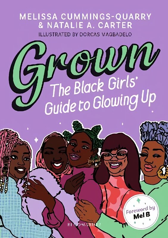 Grown: The Black Girls' Guide to Glowing Up: The Black Girls' Guide to Glowing Up цена и информация | Noortekirjandus | kaup24.ee