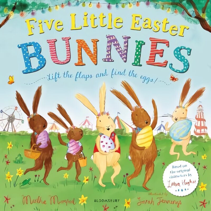 Five Little Easter Bunnies: A Lift-the-Flap Adventure hind ja info | Väikelaste raamatud | kaup24.ee