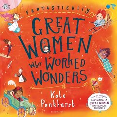 Fantastically Great Women Who Worked Wonders цена и информация | Книги для подростков и молодежи | kaup24.ee