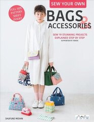 Sew Your Own Bags and Accessories: Sew 19 Stunning Projects Explained Step by Step цена и информация | Книги об искусстве | kaup24.ee