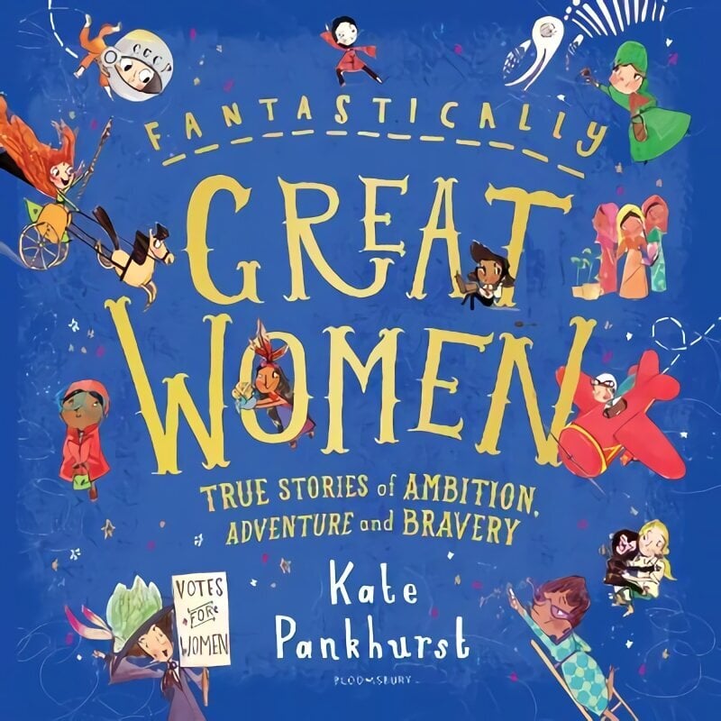 Fantastically Great Women: The Bumper 4-in-1 Collection of Over 50 True Stories of Ambition, Adventure and Bravery цена и информация | Väikelaste raamatud | kaup24.ee