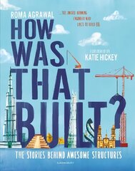 How Was That Built?: The Stories Behind Awesome Structures цена и информация | Книги для подростков и молодежи | kaup24.ee