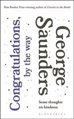 Congratulations, by the way: Some Thoughts on Kindness hind ja info | Luule | kaup24.ee