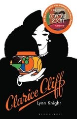 Clarice Cliff: The inspiration behind The Colour Room hind ja info | Elulooraamatud, biograafiad, memuaarid | kaup24.ee