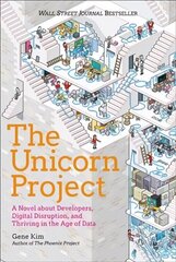 Unicorn Project: A Novel about Developers, Digital Disruption, and Thriving in the Age of Data цена и информация | Фантастика, фэнтези | kaup24.ee