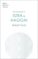 Message of Ezra & Haggai: Building For God hind ja info | Usukirjandus, religioossed raamatud | kaup24.ee