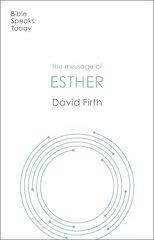 Message of Esther: God Present But Unseen hind ja info | Usukirjandus, religioossed raamatud | kaup24.ee
