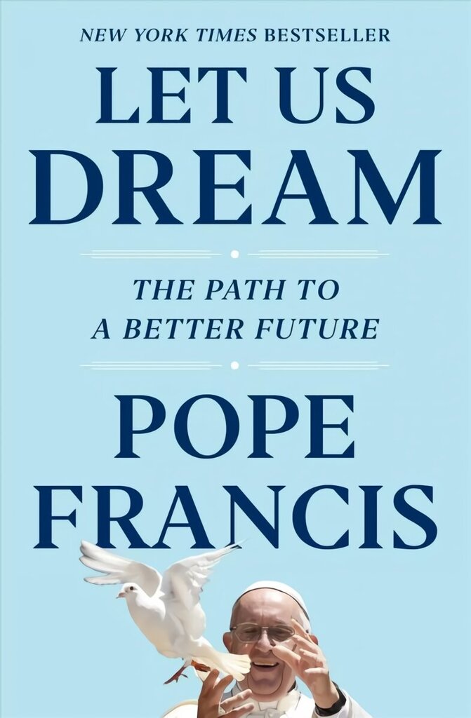 Let Us Dream: The Path to a Better Future hind ja info | Usukirjandus, religioossed raamatud | kaup24.ee