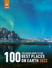 Rough Guide to the 100 Best Places on Earth 2022 2nd Revised edition hind ja info | Reisiraamatud, reisijuhid | kaup24.ee