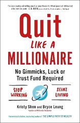 Quit Like a Millionaire: No Gimmicks, Luck, or Trust Fund Required цена и информация | Самоучители | kaup24.ee