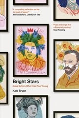Bright Stars: Great Artists Who Died Too Young hind ja info | Kunstiraamatud | kaup24.ee