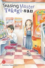 Teasing Master Takagi-san, Vol. 15 hind ja info | Fantaasia, müstika | kaup24.ee