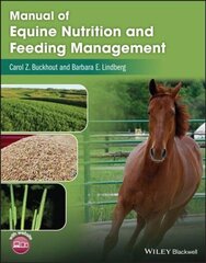 Manual of Equine Nutrition and Feeding Management hind ja info | Majandusalased raamatud | kaup24.ee