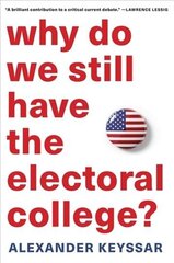 Why Do We Still Have the Electoral College? цена и информация | Книги по социальным наукам | kaup24.ee