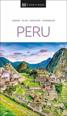 DK Eyewitness Peru hind ja info | Reisiraamatud, reisijuhid | kaup24.ee