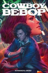 Cowboy Bebop: Supernova Swing цена и информация | Фантастика, фэнтези | kaup24.ee