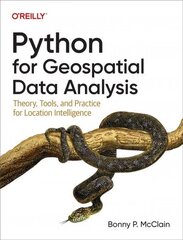 Python for Geospatial Data Analysis: Theory, Tools, and Practice for Location Intelligence цена и информация | Книги по экономике | kaup24.ee