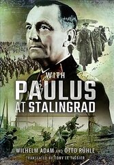 With Paulus at Stalingrad hind ja info | Ühiskonnateemalised raamatud | kaup24.ee