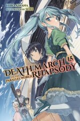 Death March to the Parallel World Rhapsody, Vol. 15 (light novel) цена и информация | Фантастика, фэнтези | kaup24.ee