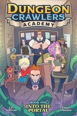 Dungeon Crawlers Academy Book 1: Into the Portal hind ja info | Fantaasia, müstika | kaup24.ee