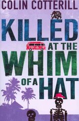 Killed at the Whim of a Hat: A Jimm Juree Novel цена и информация | Фантастика, фэнтези | kaup24.ee