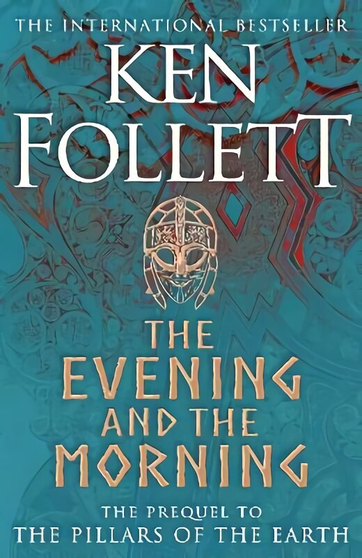 Evening and the Morning: The Prequel to The Pillars of the Earth, A Kingsbridge Novel hind ja info | Fantaasia, müstika | kaup24.ee