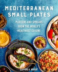 Mediterranean Small Plates: Platters and Spreads from the World's Healthiest Cuisine hind ja info | Retseptiraamatud  | kaup24.ee