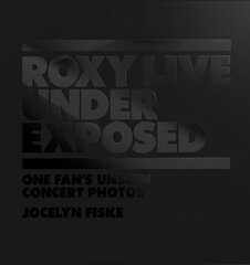 Roxy Live: Under Exposed цена и информация | Книги по фотографии | kaup24.ee