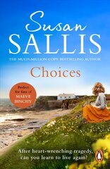 Choices: A heart-warming and uplifting page turner set in the West Country you'll never forget... цена и информация | Фантастика, фэнтези | kaup24.ee