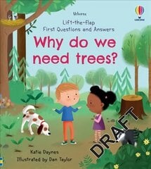First Questions and Answers: Why do we need trees?: Why Do We Need Trees? цена и информация | Книги для малышей | kaup24.ee