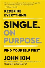 Single On Purpose: Redefine Everything. Find Yourself First. hind ja info | Eneseabiraamatud | kaup24.ee