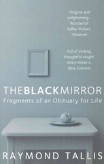 Black Mirror: Fragments of an Obituary for Life Main - Print on Demand цена и информация | Исторические книги | kaup24.ee