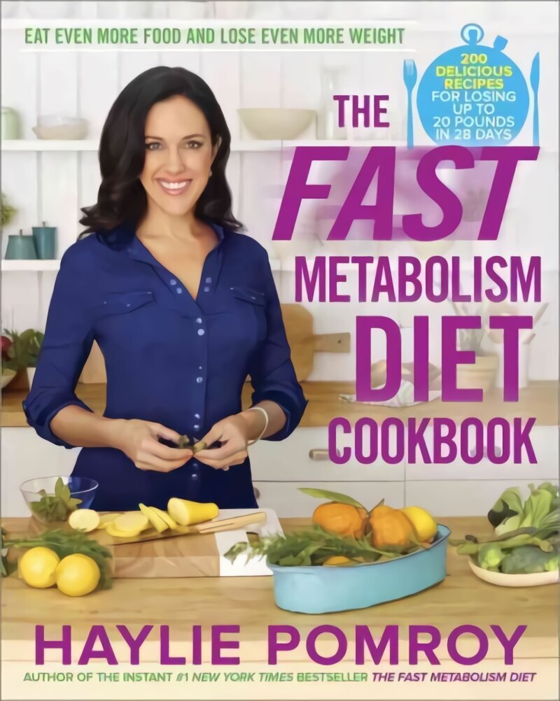 Fast Metabolism Diet Cookbook: Eat Even More Food and Lose Even More Weight цена и информация | Retseptiraamatud  | kaup24.ee