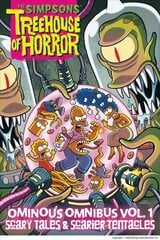 Simpsons Treehouse of Horror Ominous Omnibus Vol. 1: Scary Tales & Scarier Tentacles hind ja info | Fantaasia, müstika | kaup24.ee