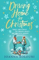 Driving Home for Christmas: A hilarious festive rom-com to warm your heart on cold winter nights цена и информация | Фантастика, фэнтези | kaup24.ee