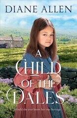 Child of the Dales цена и информация | Фантастика, фэнтези | kaup24.ee