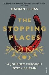 Stopping Places: A Journey Through Gypsy Britain hind ja info | Reisiraamatud, reisijuhid | kaup24.ee